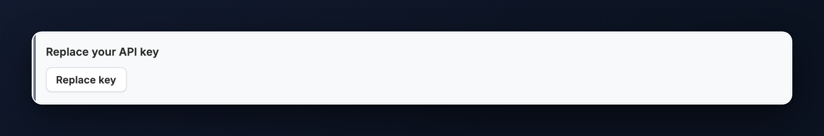Dashboard notice: Replace your API key, with a Replace key button